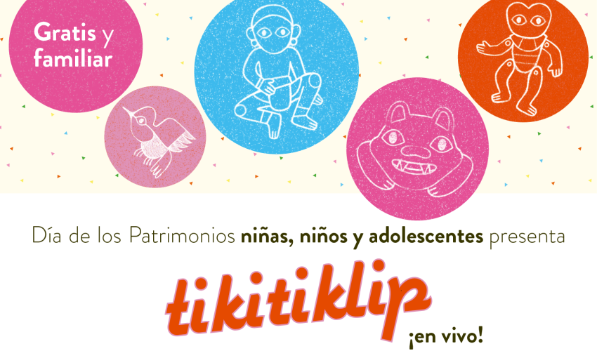 Actividades para toda la familia y concierto Tikitiklip (ingreso al show validando la entrada en recepción).